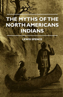 Book cover for The Myths Of The North Americans Indians