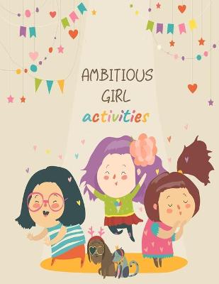 Book cover for Ambitious Girl Activities