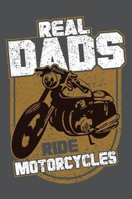 Book cover for Real Dads Ride Motorcycles