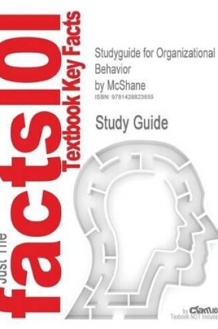 Cover of Studyguide for Organizational Behavior by McShane, ISBN 9780073341620