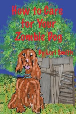 Book cover for How to Care for Your Zombie Dog
