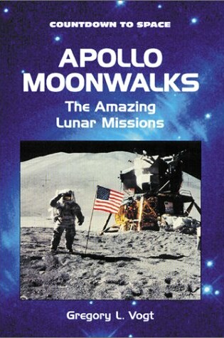 Cover of Apollo Moonwalks: the Amazing Lunar Missions