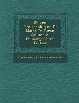 Book cover for Uvres Philosophiques de Maine de Biran, Volume 2