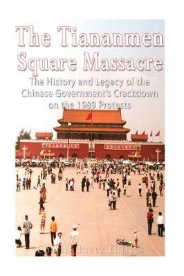 Book cover for The Tiananmen Square Massacre