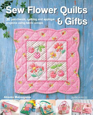 Book cover for Sew Flower Quilts & Gifts