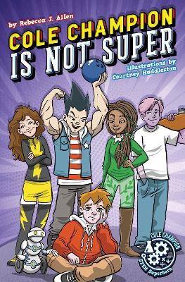 Book cover for Cole Champion Is Not Super