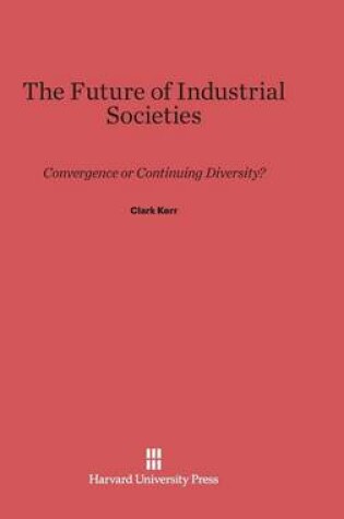 Cover of The Future of Industrial Societies