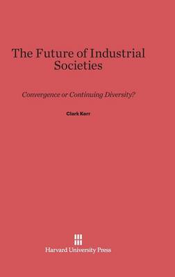 Book cover for The Future of Industrial Societies