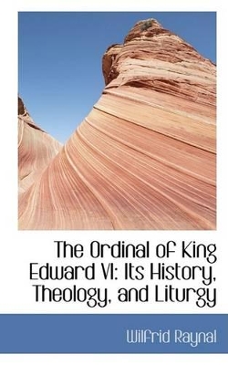 Book cover for The Ordinal of King Edward VI