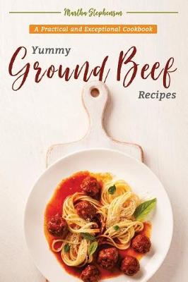 Book cover for Yummy Ground Beef Recipes