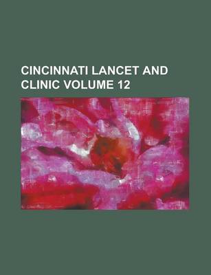 Book cover for Cincinnati Lancet and Clinic Volume 12