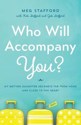 Book cover for Who Will Accompany You?