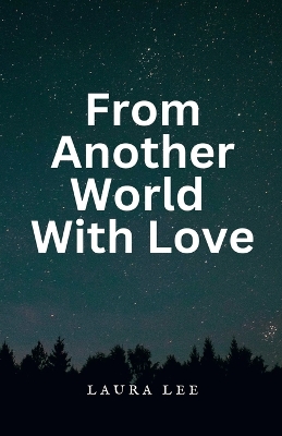 Book cover for From Another World With Love