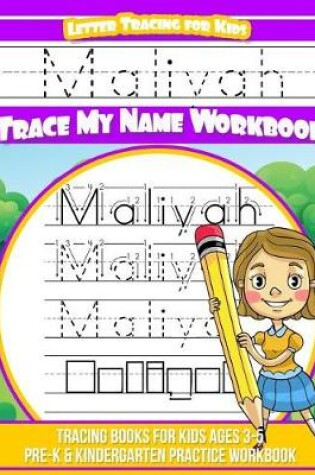 Cover of Maliyah Letter Tracing for Kids Trace my Name Workbook