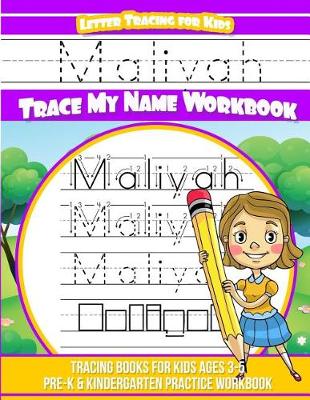Book cover for Maliyah Letter Tracing for Kids Trace My Name Workbook
