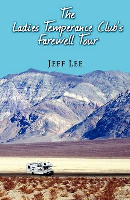 Book cover for The Ladies Temperance Club's Farewell Tour