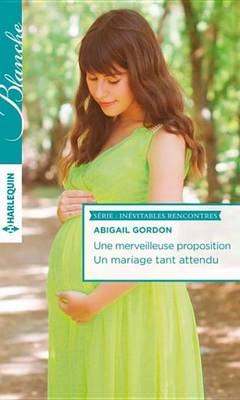 Book cover for Une Merveilleuse Proposition - Un Mariage Tant Attendu