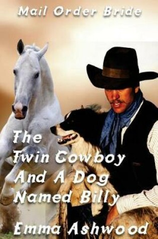 Cover of The Twin Cowboy And A Dog Named Billy