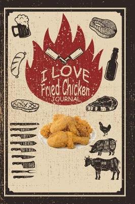 Book cover for I Love Fried Chicken Journal