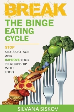 Cover of Break the Binge Eating Cycle