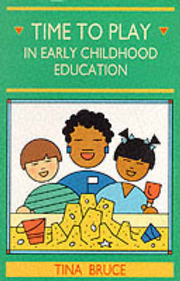 Book cover for Time to Play in Early Childhood Education