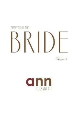 Cover of Preparing The Bride Volume 6 - Ann Elizabeth