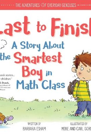 Cover of Last to Finish, A Story About the Smartest Boy in Math Class