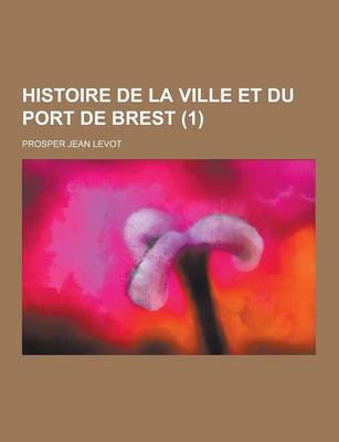 Book cover for Histoire de la Ville Et Du Port de Brest (1)