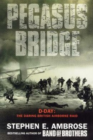 Cover of Pegasus Bridge - 6 June, 1944