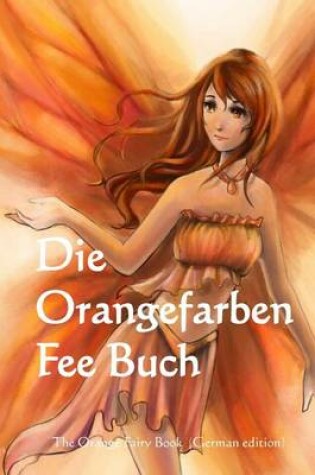 Cover of Die Orangefarben Fee Buch