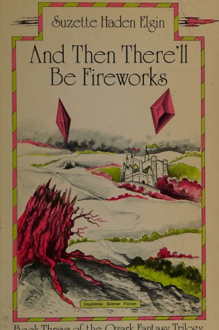Cover of And Then There'll Be Fireworks
