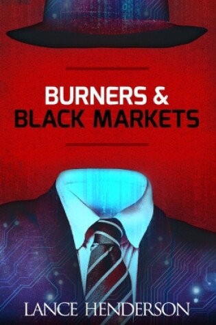 Cover of Burners & Black Markets