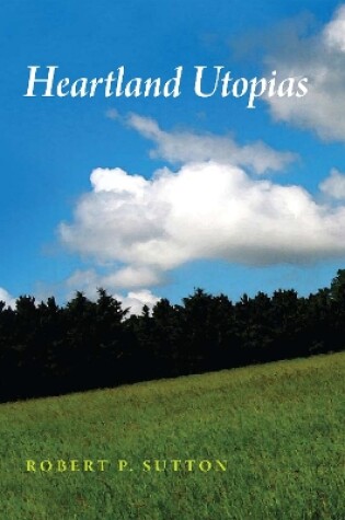 Cover of Heartland Utopias