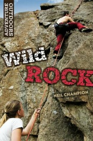 Cover of Wild Rock: Climbing and Mountaineering