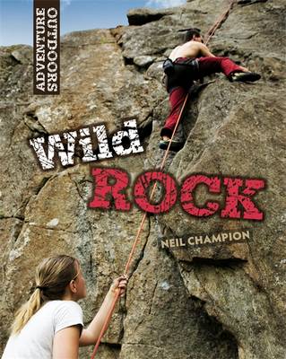 Cover of Wild Rock: Climbing and Mountaineering