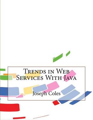 Book cover for Trends in Web Services with Java