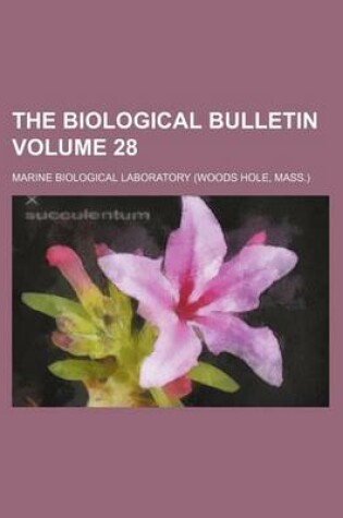 Cover of The Biological Bulletin Volume 28