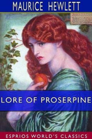Cover of Lore of Proserpine (Esprios Classics)