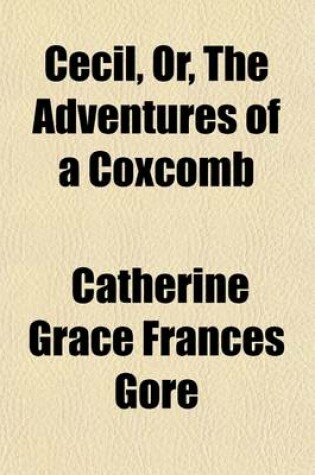 Cover of Cecil, Or, the Adventures of a Coxcomb (Volume 3); A Novel