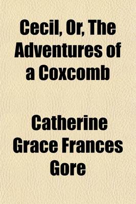 Book cover for Cecil, Or, the Adventures of a Coxcomb (Volume 3); A Novel