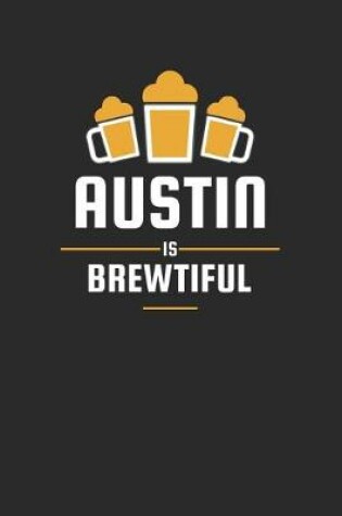 Cover of Austin Is Brewtiful