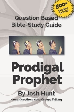 Cover of Question-based Bible Study Guide -- The Prodigal Prophet