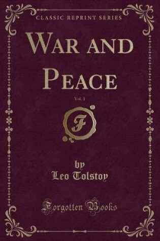 Cover of War and Peace, Vol. 1 (Classic Reprint)