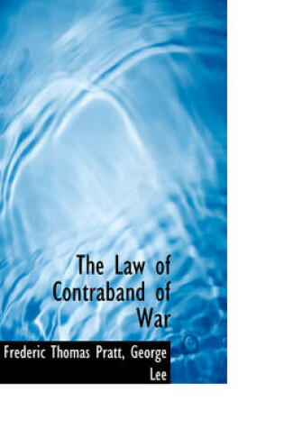 Cover of The Law of Contraband of War