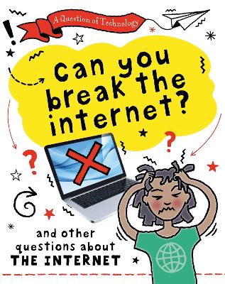Book cover for A Question of Technology: Can You Break the Internet?
