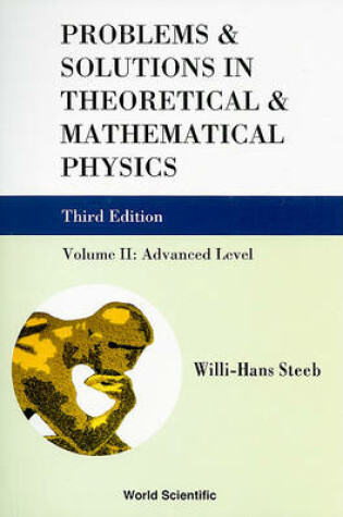 Cover of Problems And Solutions In Theoretical And Mathematical Physics - Volume Ii: Advanced Level (Third Edition)
