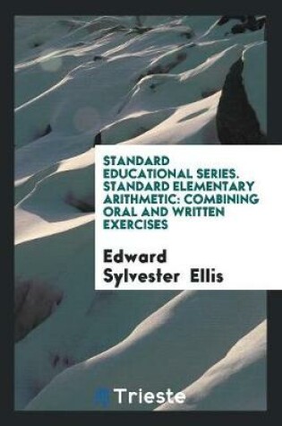 Cover of Standard Educational Series. Standard Elementary Arithmetic