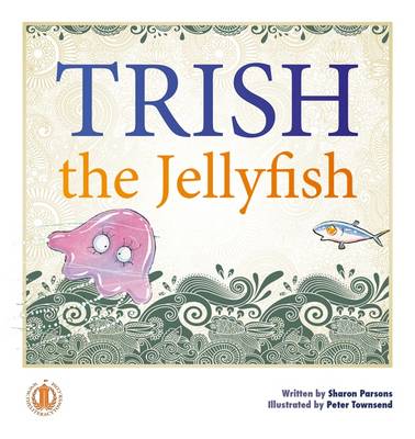 Book cover for Trish the Jellyfish