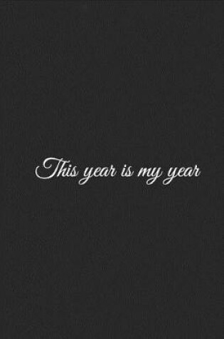 Cover of This Year Is My Year