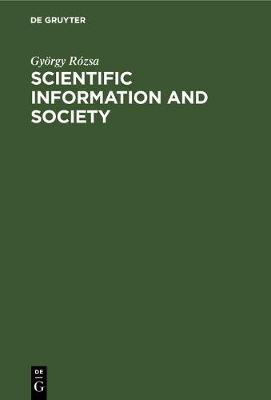 Book cover for Scientific Information and Society